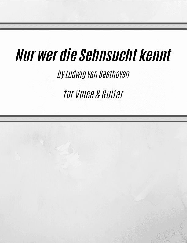 Nur wer die Sehnsucht kennt (for Voice & Guitar) (arr. Kenneth Pasciak)