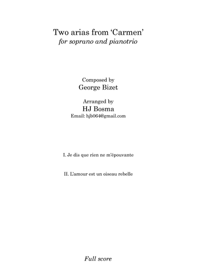 Two arias from Carmen (Habanera and Je dis que rien m'épouvante) for soprano and pianotrio (arr. HJ Bosma)