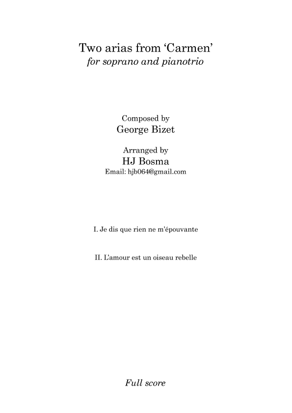 Two arias from Carmen (Habanera and Je dis que rien m'épouvante) for soprano and pianotrio (arr. HJ Bosma)