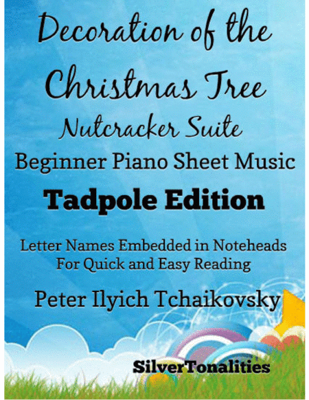 Decoration of the Christmas Tree the Nutcracker Suite Beginner Piano Sheet Music (arr. SilverTonalities)