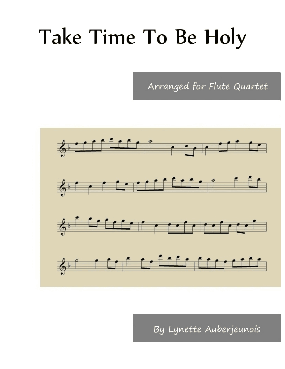 Take Time To Be Holy - Flute Quartet (arr. Lynette Auberjeunois)
