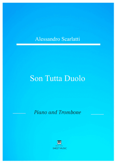 Alessandro Scarlatti - Son tutta duolo (Piano and Trombone) (arr. ANDRE LAITANO)