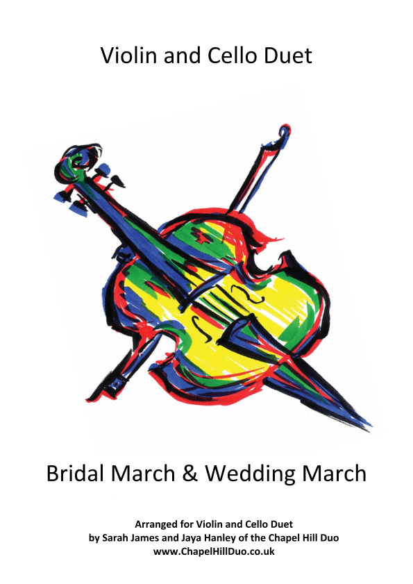 Bridal March and Wedding March -  Violin & Cello Simplified and shortened versions for wedding use (arr. The Chapel Hill Duo)