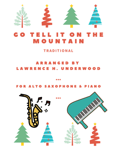 Go Tell It on the Mountain for Solo Alto Saxophone (arr. Lawrence H. Underwood)