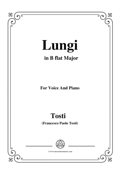 Tosti-Lungi in B flat Major,for voice and piano (arr. MSM)
