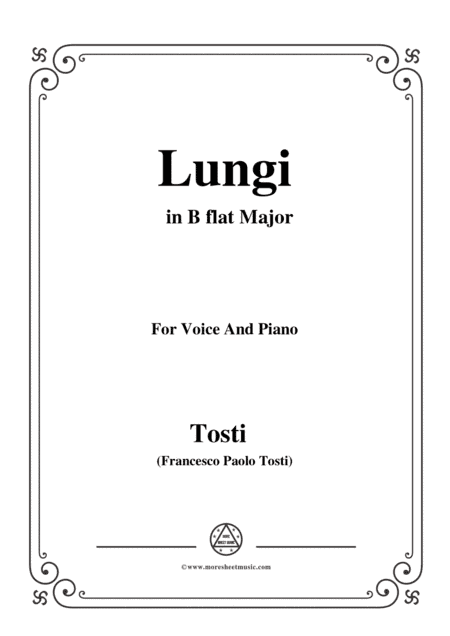 Tosti-Lungi in B flat Major,for voice and piano (arr. MSM)