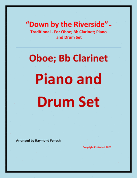 Down by the Riverside - Oboe; Bb Clarinet; Piano and Drum set - Intermediate level (arr. Raymond Fenech)