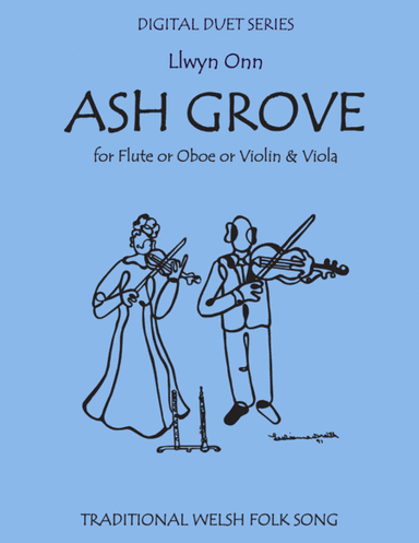 The Ash Grove - Duet for Flute or Oboe or Violin & Viola (arr. Last Resort Music Publishing)