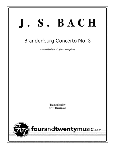 Brandenburg Concerto no 3, transcribed for 6 flutes and piano (arr. Brett Thompson)