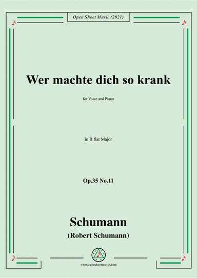 Schumann-Wer machte dich so krank,Op.35 No.11 in B flat Major (arr. Open Cloud)