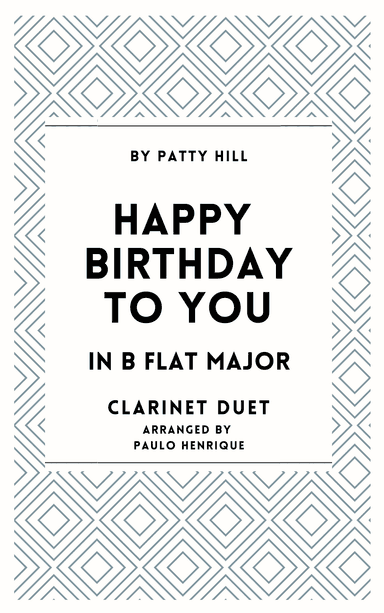 Happy Birthday To You- Clarinet Duet - Bb Major (arr. Paulo Henrique)