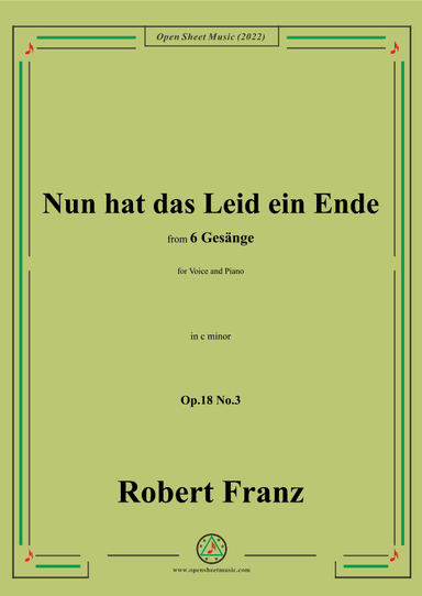 Franz-Nun hat das Leid ein Ende,in c minor,Op.18 No.3,for Voice and Piano (arr. OSM Press)