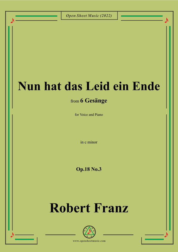 Franz-Nun hat das Leid ein Ende,in c minor,Op.18 No.3,for Voice and Piano (arr. OSM Press)