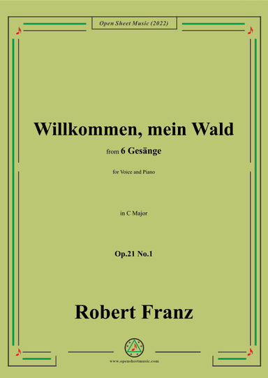 Franz-Willkommen,mein Wald,in C Major,Op.21 No.1,for Voice and Piano (arr. OSM Press)