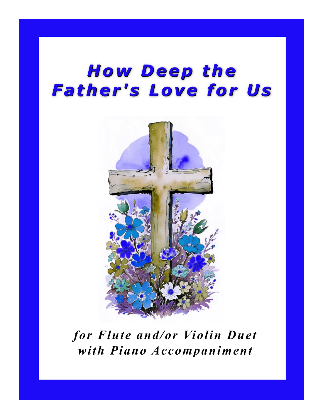 How Deep The Father's Love For Us (arr. Sharon Wilson)