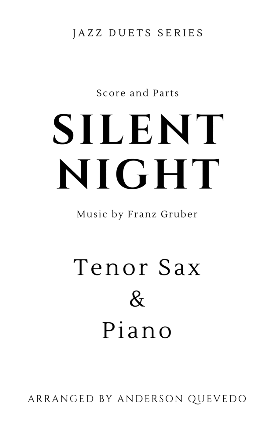 Silent Night by Franz Gruber for Tenor Sax & Piano - Jazz Duets Series (arr. Anderson Quevedo)