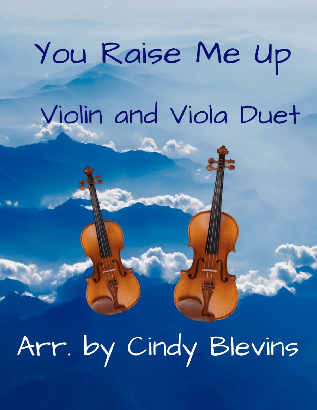You Raise Me Up (arr. Cindy Blevins)