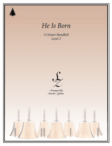 He Is Born (Il est né, le divin Enfant) (3 octave handbells) (arr. Sandra Zylstra)