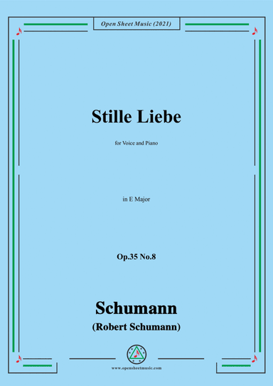 Schumann-Stille Liebe,Op.35 No.8 in E Major (arr. Open Cloud)