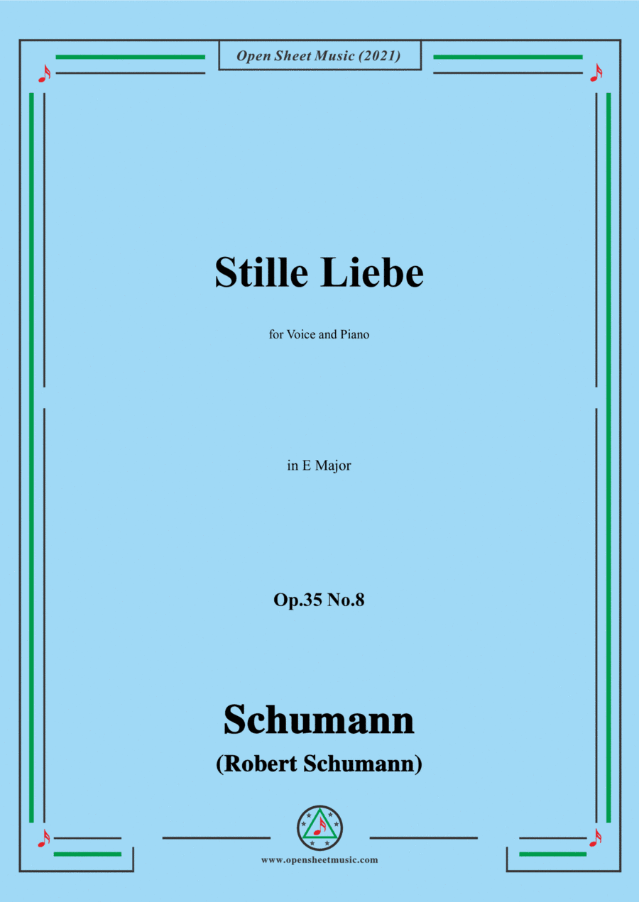 Schumann-Stille Liebe,Op.35 No.8 in E Major (arr. Open Cloud)