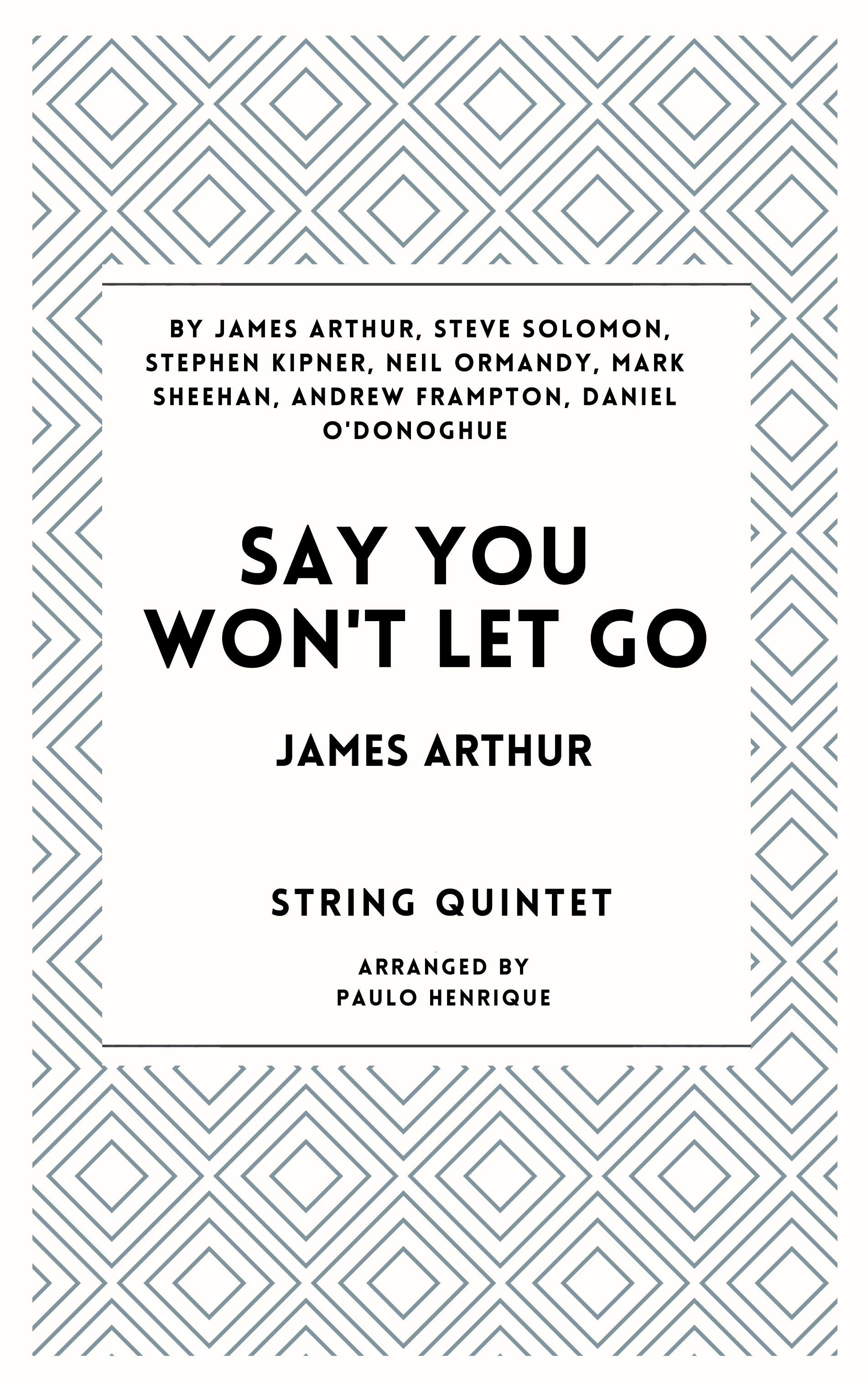 Say You Won't Let Go (arr. Paulo Henrique)