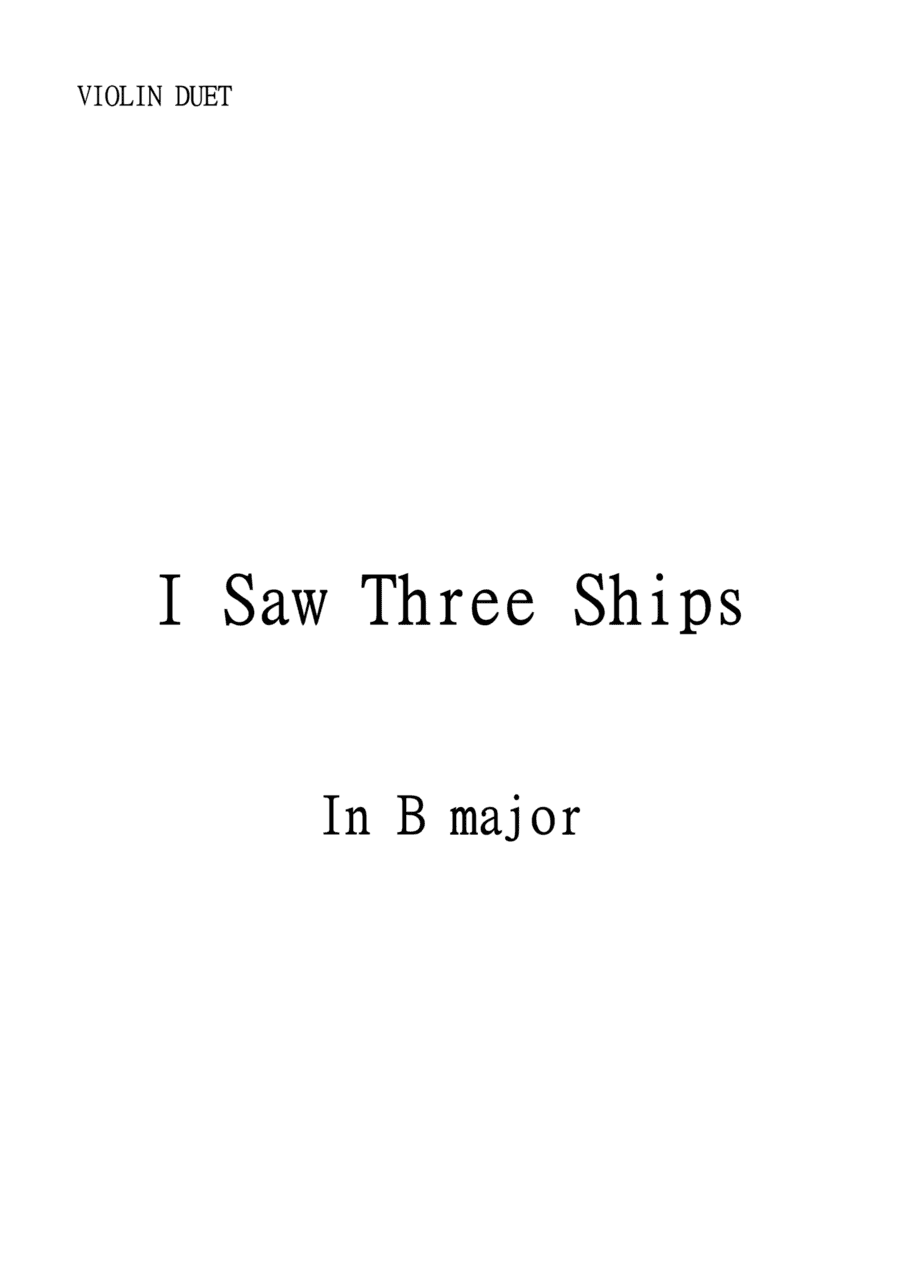 I Saw Three Ships for Violin Duet in B Major. Intermediate. (arr. Matheus Araújo)