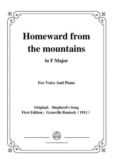 Bantock-Folksong,Homeward from the mountains(Hjemreise fra Saeteren),in F Major,for Voice and Piano (arr. MSM)