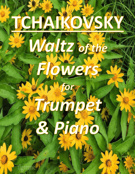 Tchaikovsky: Waltz of the Flowers from Nutcracker Suite for Trumpet & Piano (arr. James M. Guthrie, ASCAP)
