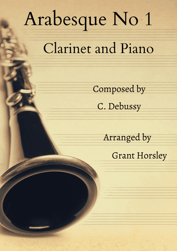 Arabesque No 1 Debussy- Clarinet and Piano- Intermediate (arr. Grant Horsley)