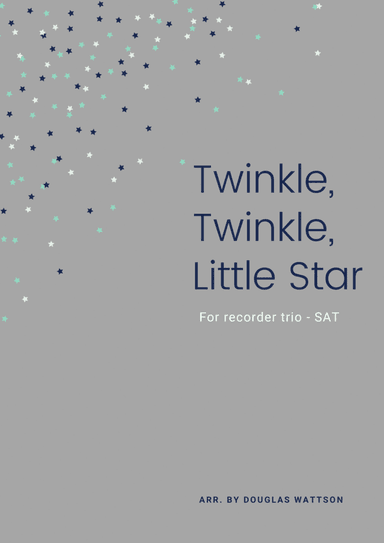 Twinkle, twinkle, little star - recorder trio SAT (arr. Douglas Wattson)