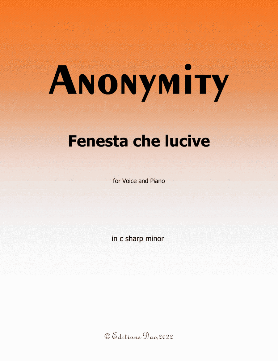 Fenesta che lucive, by Nameless, in c sharp minor (arr. Editions Dao)