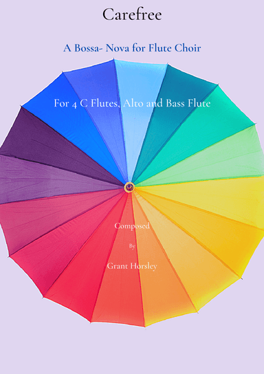 "Carefree" A gentle Bossa-Nova for Flute Choir