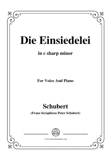 Schubert-Die Einsiedelei(The Hermitage),in c sharp minor,D.563,for Voice&Piano (arr. MSM)