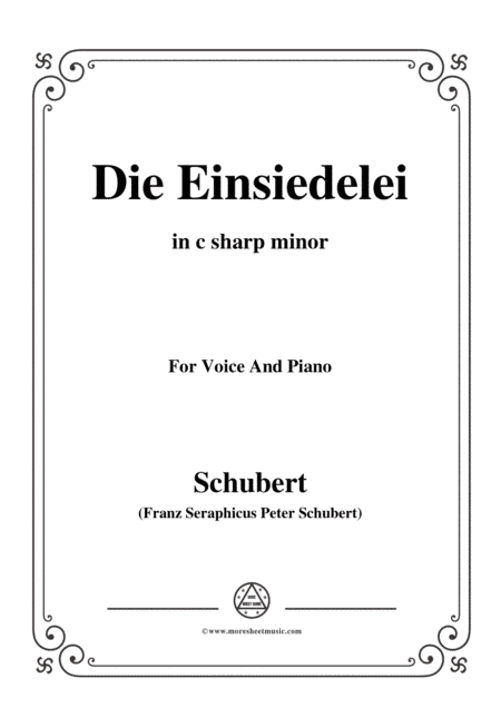 Schubert-Die Einsiedelei(The Hermitage),in c sharp minor,D.563,for Voice&Piano (arr. MSM)