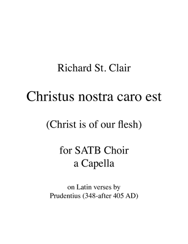 CHRISTUS NOSTRA CARO EST for SATB Choir a Capella