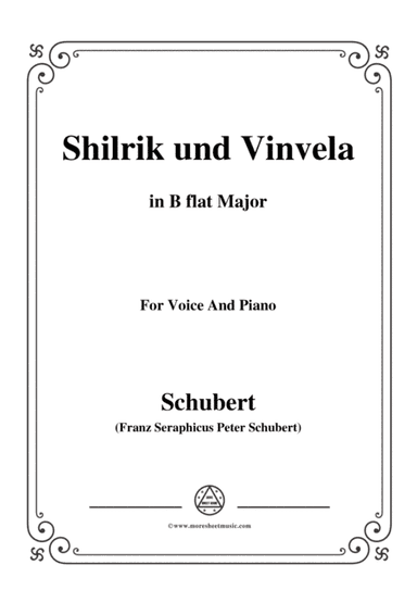 Schubert-Shilrik und Vinvela,in B flat Major,for Voice&Piano (arr. MSM)