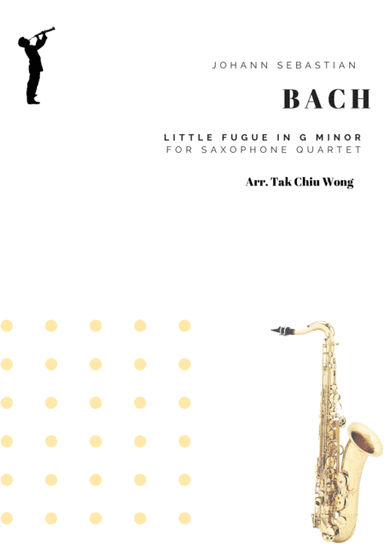 Little Fugue in G minor arranged for Saxophone Quartet (arr. Tak Chiu Wong)