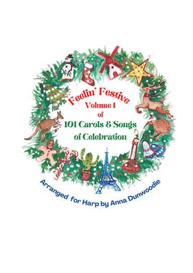 Feelin' Festive Volume 1 of 101 Carols and Songs of Celebration (arr. Anna Dunwoodie)