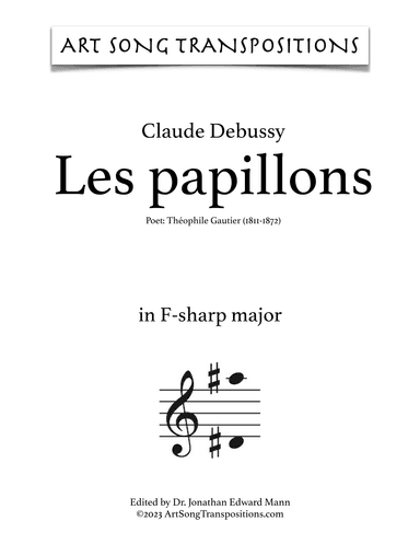 DEBUSSY: Les papillons (transposed to F-sharp major) (arr. ArtSongTranspositions.com)