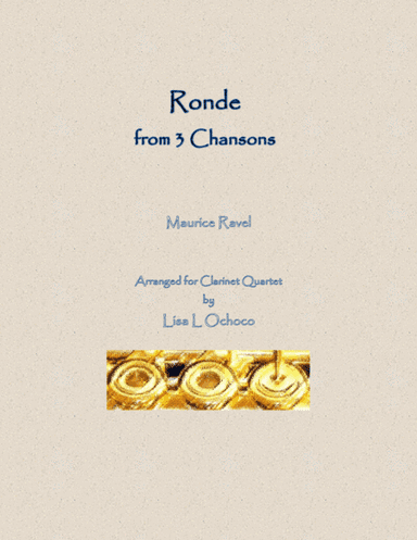 Ronde from 3 Chansons for Clarinet Quartet (arr. Lisa L Ochoco)