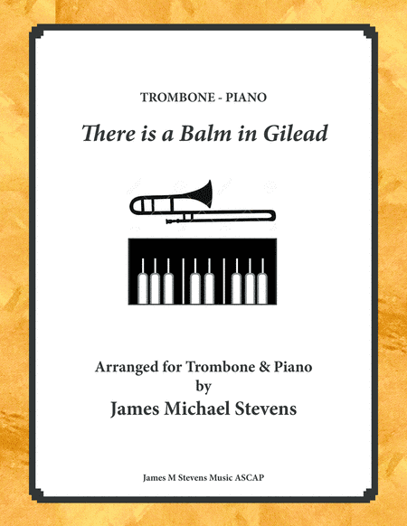 There is a Balm in Gilead - Trombone & Piano (arr. James Michael Stevens)