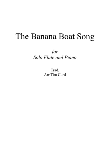 The Banana Boat Song. For Solo Flute and Piano (arr. Tim Curd)