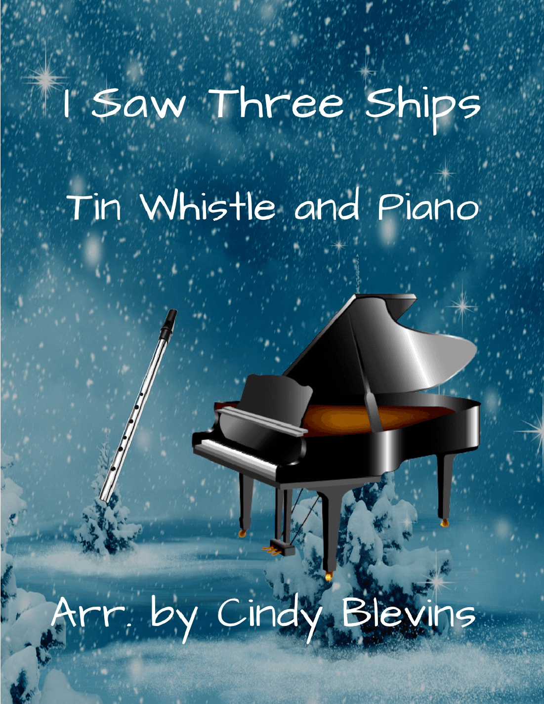 I Saw Three Ships, Piano and Tin Whistle (D) (arr. Cindy Blevins)