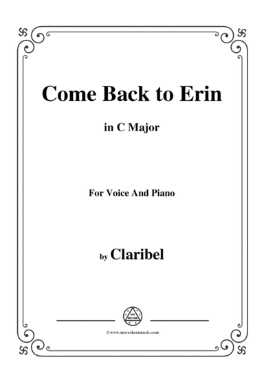 Claribel-Come Back to Erin,in C Major,for Voice and Piano (arr. MSM)