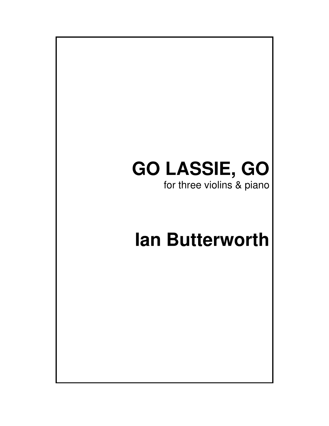 IAN BUTTERWORTH Go Lassie Go for 3 violins & piano