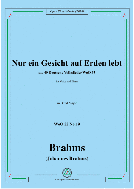 Brahms-Nur ein Gesicht auf Erden lebt,WoO 33 No.19,in B flat Major,for Voice&Piano (arr. MSM)