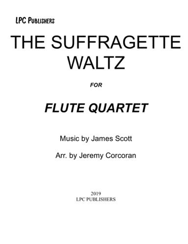 The Suffragette Waltz for Flute Quartet (arr. Jeremy Corcoran)
