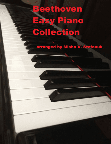 30 Beethoven Easy Piano Classics (arr. Misha Stefanuk)