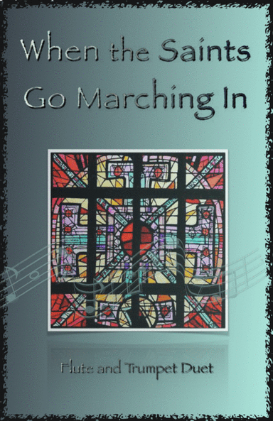 When the Saints Go Marching In, Gospel Song for Flute and Trumpet Duet (arr. David McKeown)