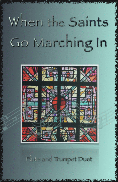 When the Saints Go Marching In, Gospel Song for Flute and Trumpet Duet (arr. David McKeown)